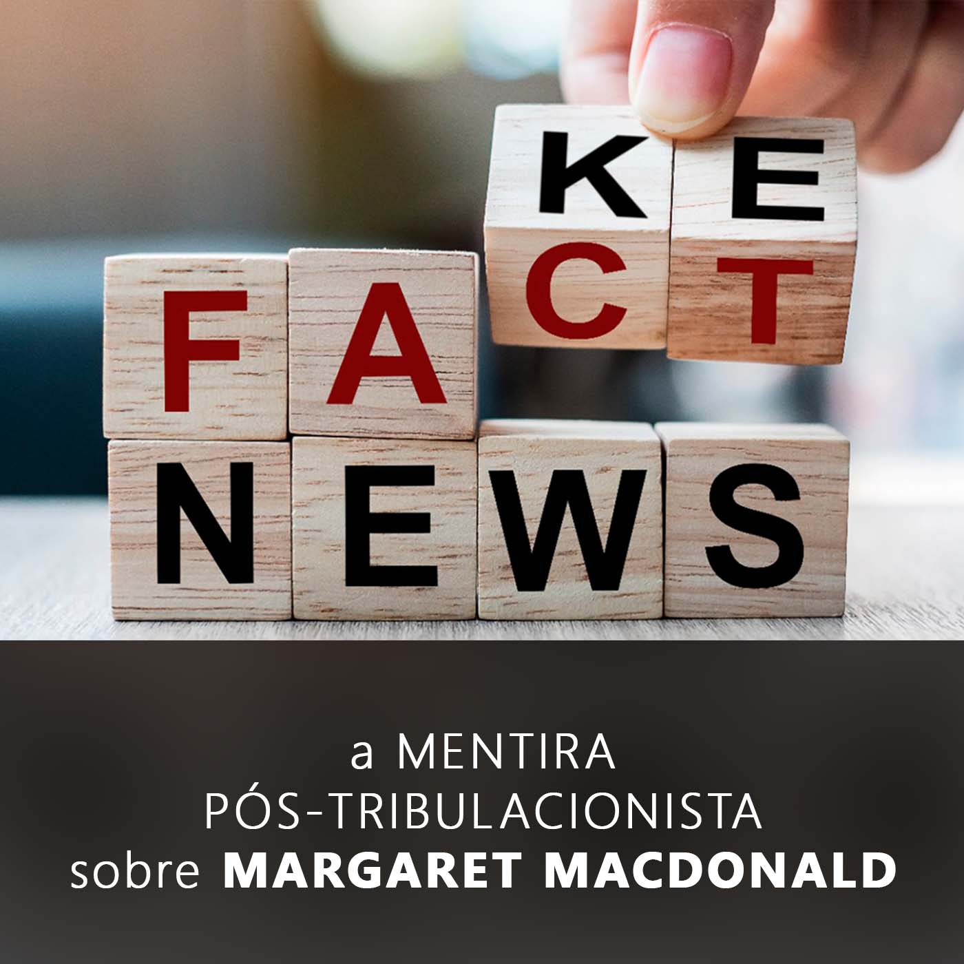 A Mentira Pós-Tribulacionista sobre Margaret MacDonald